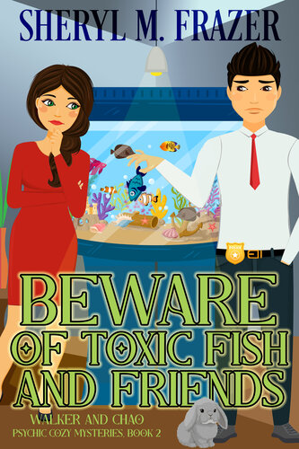 descargar libro Beware of Toxic Fish and Friends: Walker and Chao Psychic Cozy Mysteries, Book 2