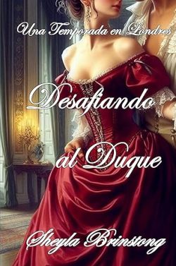 descargar libro Desafiando al Duque (Una Temporada en Londres 1)