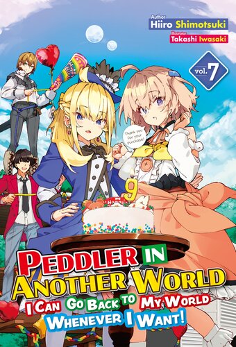 descargar libro Peddler in Another World: I Can Go Back to My World Whenever I Want! Volume 7