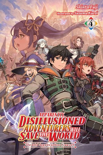 descargar libro Apparently, Disillusioned Adventurers Will Save the World, Vol. 4: The Idol Appreciation Concert