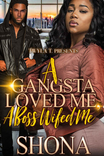 libro gratis A Gangsta Loved Me, A Boss Wifed Me