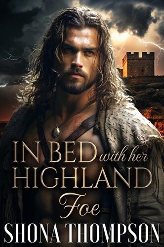 descargar libro In Bed with her Highland Foe: Scottish Friends to Lovers Romance (Love & Lies: The Chattan's Clan Secret Tales Book 6)
