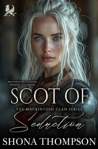 descargar libro Scot of Seduction: Scottish Forbidden Love Romance (The Mackintosh Clan Book 3)