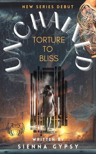 descargar libro Unchained Torture To Bliss (Angels Of Fury Book 1)