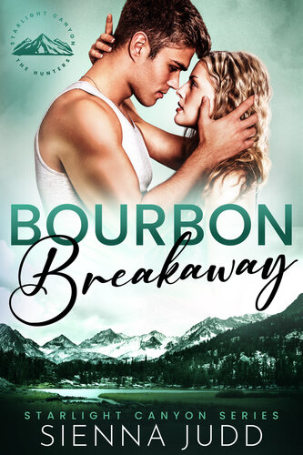 descargar libro Bourbon Breakaway: A Small Town, Brother's Best Friend Romance (Starlight Canyon Book 3)