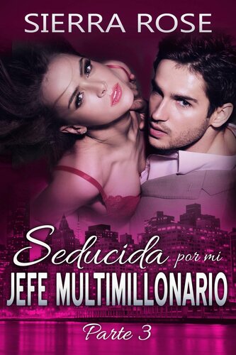 libro gratis Seducida por mi jefe multimillonario: libro tres