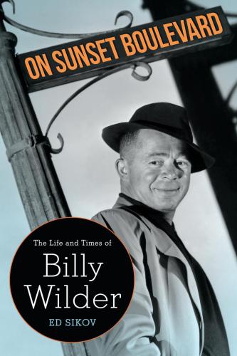 descargar libro On Sunset Boulevard: The Life and Times of Billy Wilder