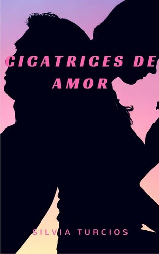 descargar libro CICATRICES DE AMOR: Cuando el Amor Lastima II (Spanish Edition)