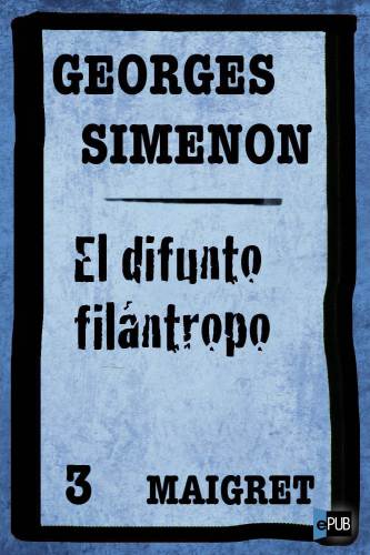 descargar libro El difunto filántropo