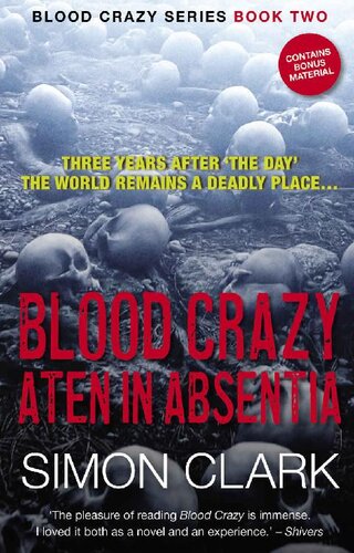 descargar libro Blood Crazy: Aten In Absentia: Three years after The Day, the world remains a deadly place