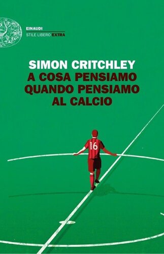 descargar libro A cosa pensiamo quando pensiamo al calcio