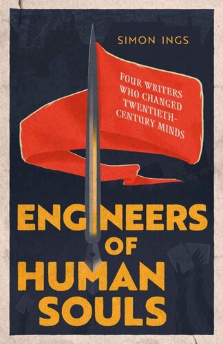 descargar libro Engineers of Human Souls: Four Writers Who Changed Twentieth-Century Minds