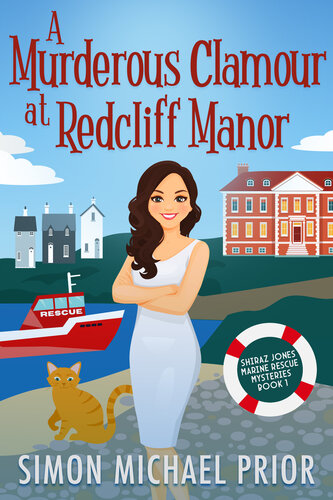 libro gratis A Murderous Clamour at Redcliff Manor: An English Seaside Small Town Cozy Mystery (Shiraz Jones Marine Rescue Mysteries Book 1)