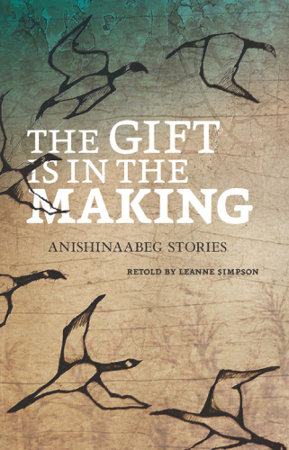 libro gratis The Gift Is in the Making: Anishinaabeg Stories