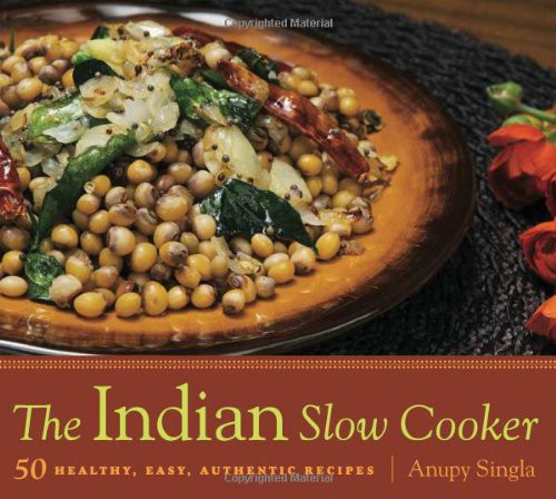 descargar libro The Indian Slow Cooker: 50 Healthy, Easy, Authentic Recipes