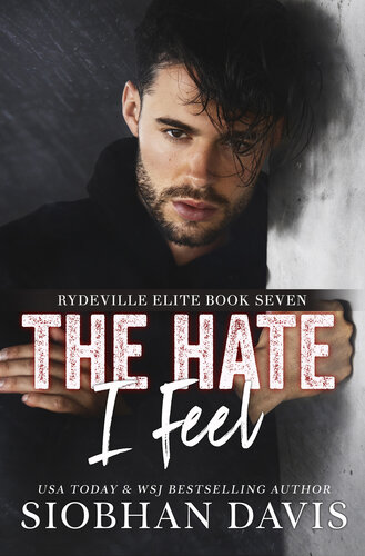 libro gratis The Hate I Feel: A Dark Bully Romance (Rydeville Elite Book 7)