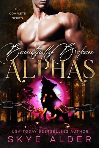 descargar libro Beautifully Broken Alphas: The Complete Series