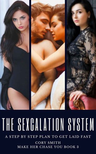 descargar libro The Sexcalation Method: A Step by Step System to Smoothly Escalate the Interaction to Sex