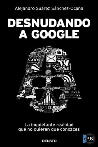 descargar libro Desnudando a Google