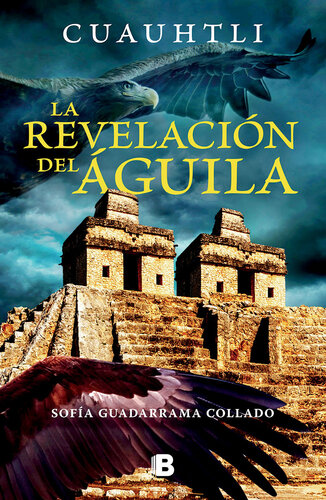 libro gratis Cuauhtli, La revelación del aguila