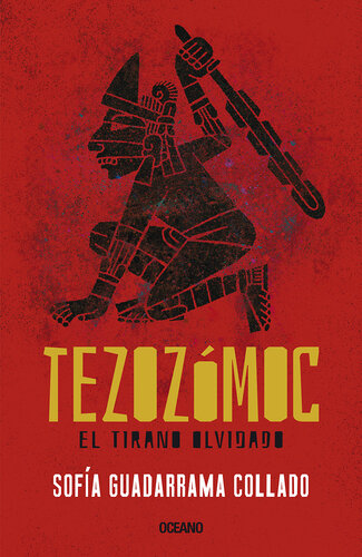 descargar libro Tezozómoc: El tirano olvidado