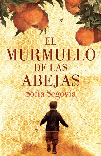 descargar libro El murmullo de las abejas [ed.: Primera edición]