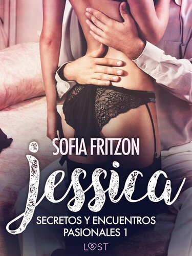 libro gratis Jessica: Secretos y Encuentros Pasionales 1