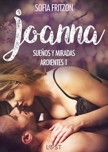 libro gratis Joanna: Sueños y Miradas Ardientes 1