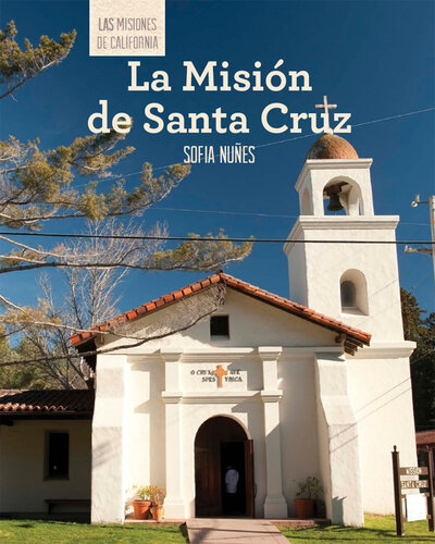 libro gratis La Misión de Santa Cruz (Discovering Mission Santa Cruz)