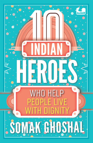 descargar libro 10 Indian Heroes Who Help People Live With Dignity