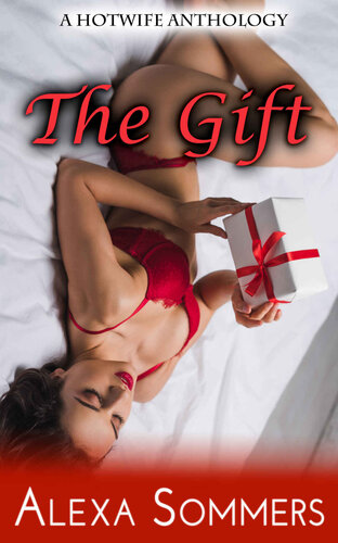 descargar libro The Gift: A MMF Cuckold Collection