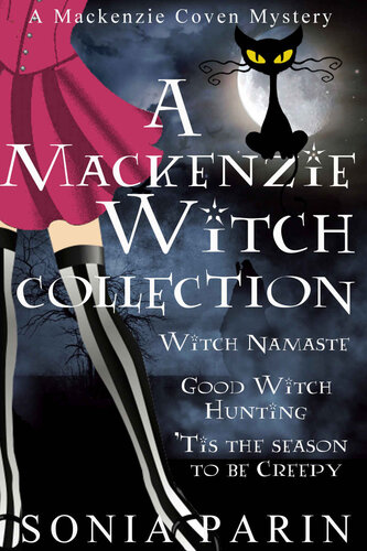 descargar libro A Mackenzie Witch Collection: Witch Namaste, Good Witch Hunting, 'Tis the Season to be Creepy