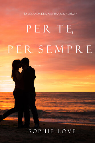 libro gratis Per Te, per Sempre: La Locanda di Sunset Harbor  Libro 7