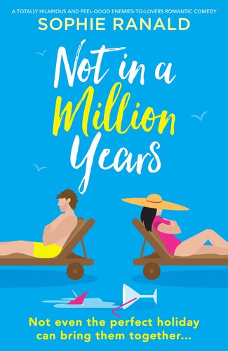 descargar libro Not in a Million Years: A totally hilarious and feel-good enemies-to-lovers romantic comedy