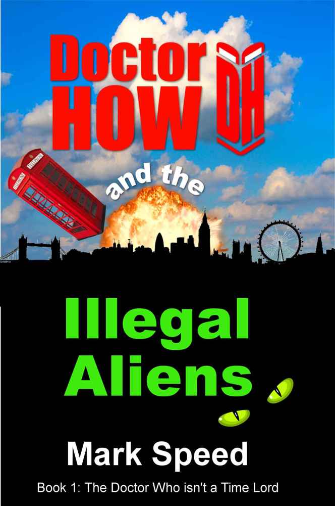 descargar libro Doctor How and the Illegal Aliens: The Doctor Who is not a Time Lord