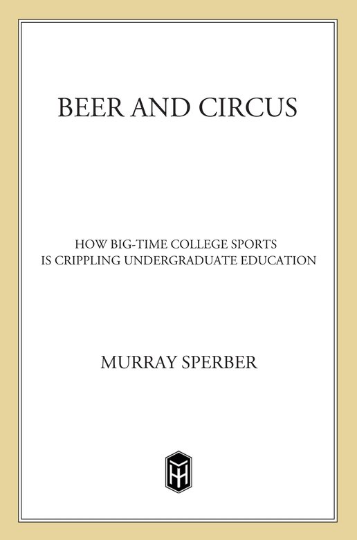 descargar libro Beer and Circus: How Big-Time College Sports Is Crippling Undergraduate Education