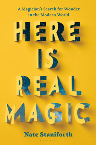 descargar libro Here Is Real Magic: A Magician's Search for Wonder in the Modern World