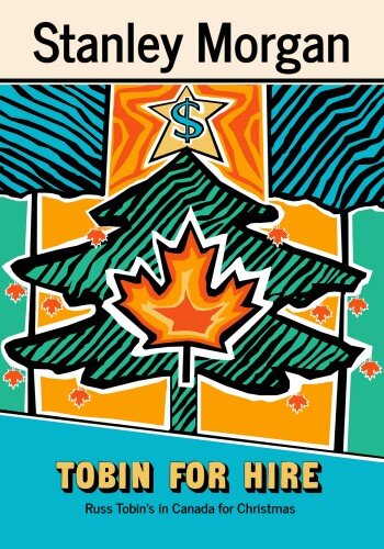 descargar libro Tobin For Hire: Russ Tobin's in Canada for Christmas