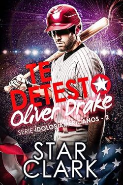 libro gratis Te detesto, Oliver Drake (Ídolos Americanos 2)