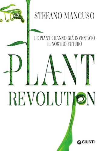 libro gratis Plant Revolution: Le piante hanno già inventato il nostro futuro (Italian Edition)