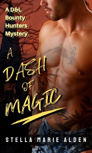 descargar libro A Dash of Magic (D & L Bounty Hunters Mysteries Book 4)