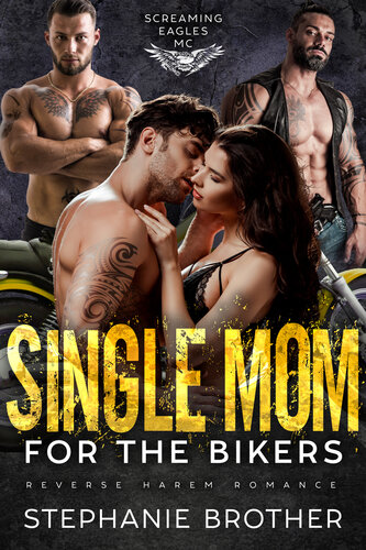 descargar libro Single Mom for the Bikers: An MC Reverse Harem Romance (Screaming Eagles MC Book 8)