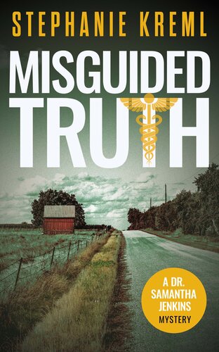 descargar libro Misguided Truth: A Medical Murder Mystery (Dr. Samantha Jenkins Mysteries Book 4)