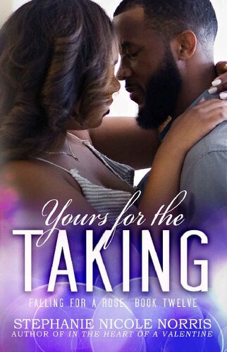 descargar libro Yours For The Taking (Falling For A Rose Book 12)