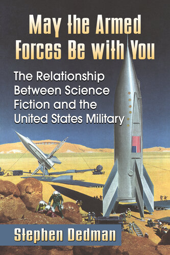 descargar libro May the Armed Forces Be with You: The Relationship Between Science Fiction and the United States Military