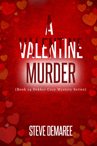 libro gratis A Valentine Murder (Book 14 Dekker Cozy Mystery Series)