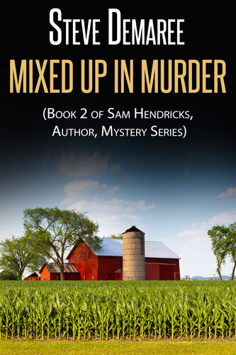 libro gratis Mixed Up In Murder (Book 2 of Sam Hendricks, Author, Mystery Series)