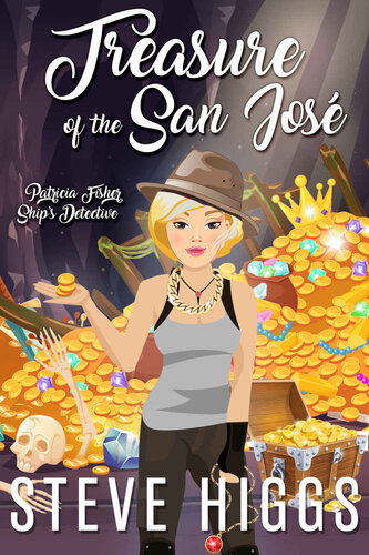 libro gratis Treasure of the San José: Patricia Fisher: Ship's Detective - A Cozy Mystery Adventure