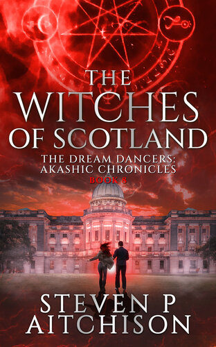 descargar libro The Witches of Scotland: The Dream Dancers: Akashic Chronicles Book 8