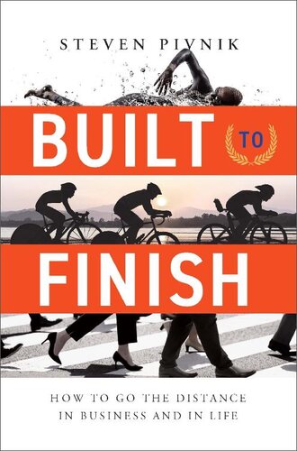 descargar libro Built to Finish: How to Go the Distance in Business and in Life